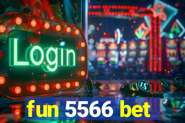 fun 5566 bet